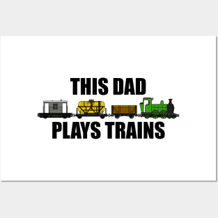 This Dad Plays Trains Steam Locomotive Father's Day Posters and Art